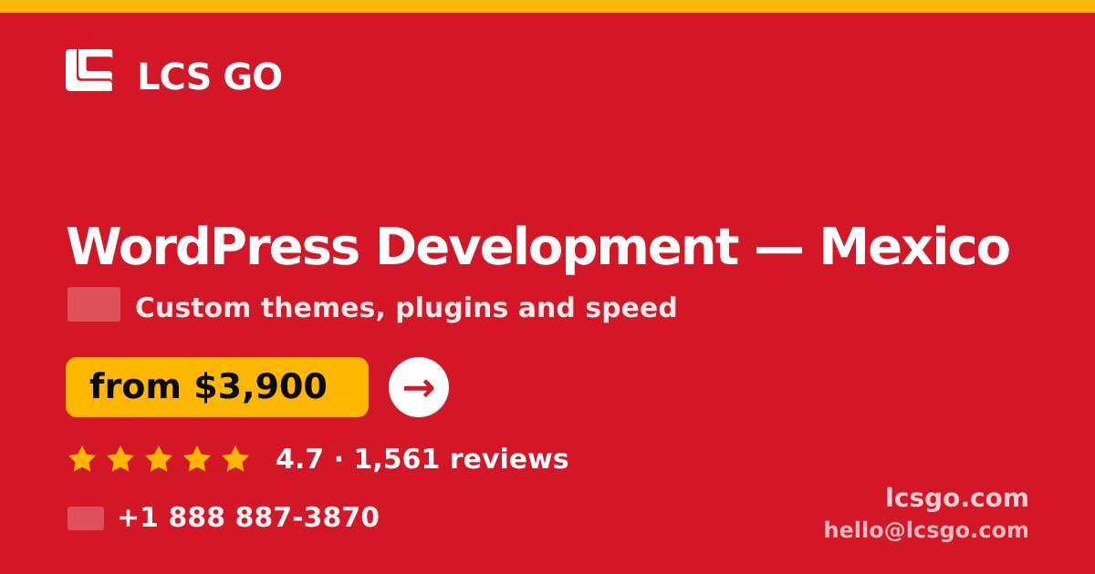 WordPress Development in Mexico — from $3,900, rated 4.7/5 by 1561 clients. LCS GO.
