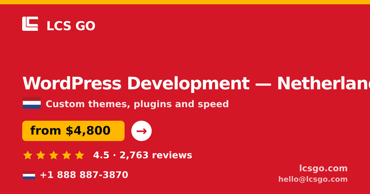 WordPress Development in Netherlands — from $4,800, rated 4.5/5 by 2763 clients. LCS GO.