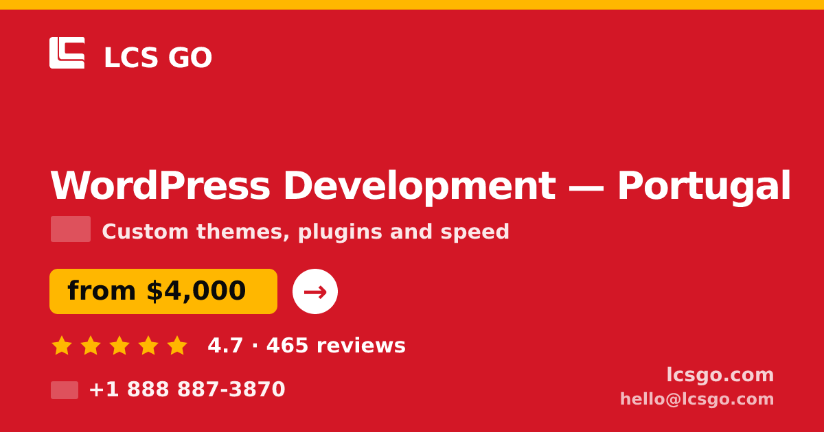 WordPress Development in Portugal — from $4,000, rated 4.7/5 by 465 clients. LCS GO.